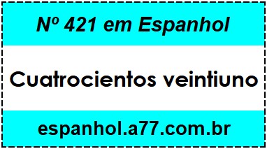 Nº 421 em Espanhol