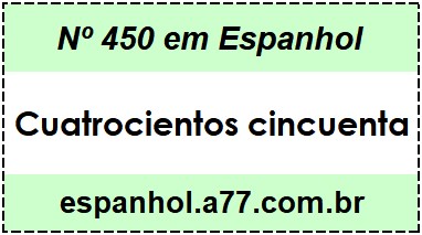 Nº 450 em Espanhol