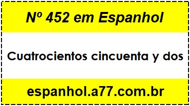 Nº 452 em Espanhol