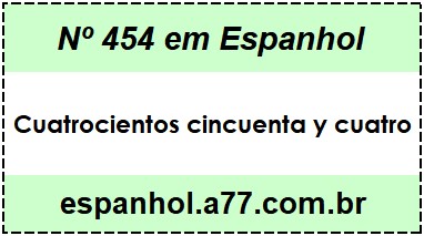 Nº 454 em Espanhol