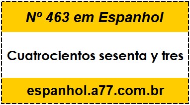 Nº 463 em Espanhol