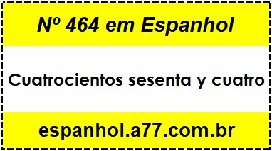 Nº 464 em Espanhol