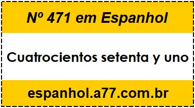 Nº 471 em Espanhol