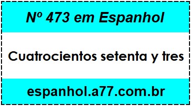 Nº 473 em Espanhol