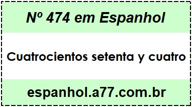 Nº 474 em Espanhol