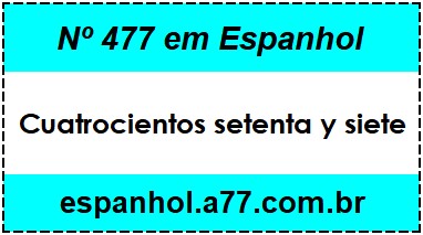 Nº 477 em Espanhol