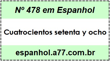 Nº 478 em Espanhol