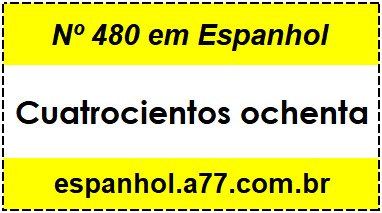 Nº 480 em Espanhol