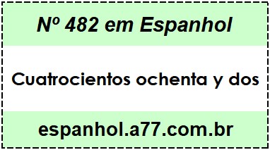 Nº 482 em Espanhol