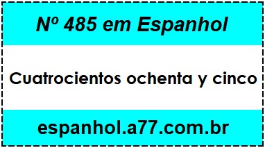 Nº 485 em Espanhol