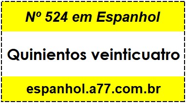 Nº 524 em Espanhol