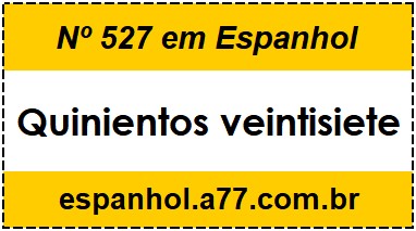 Nº 527 em Espanhol