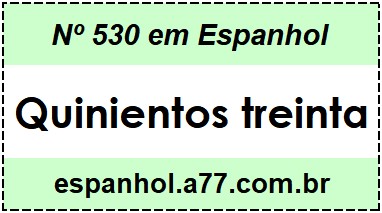 Nº 530 em Espanhol