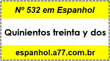 Nº 532 em Espanhol