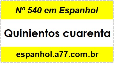 Nº 540 em Espanhol