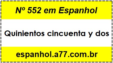 Nº 552 em Espanhol