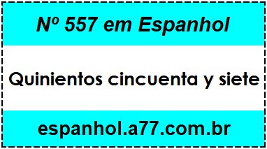 Nº 557 em Espanhol