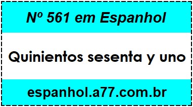 Nº 561 em Espanhol