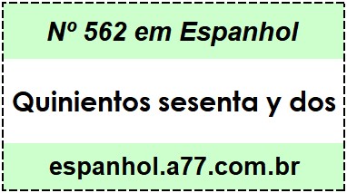 Nº 562 em Espanhol