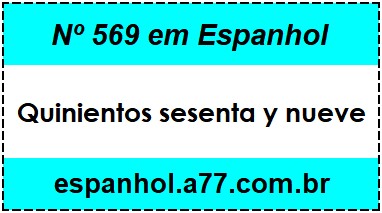 Nº 569 em Espanhol