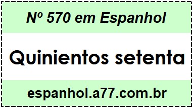 Nº 570 em Espanhol