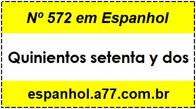 Nº 572 em Espanhol