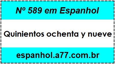 Nº 589 em Espanhol