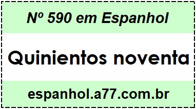 Nº 590 em Espanhol