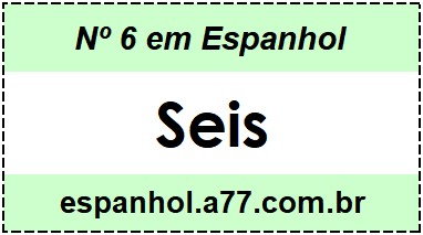 Nº 6 em Espanhol