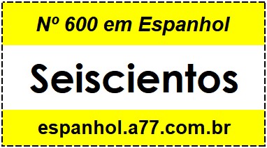 Nº 600 em Espanhol