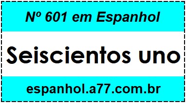 Nº 601 em Espanhol