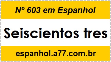 Nº 603 em Espanhol