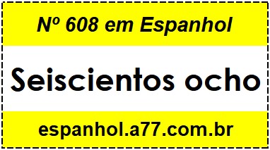 Nº 608 em Espanhol