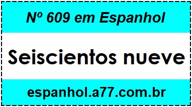 Nº 609 em Espanhol