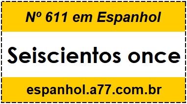 Nº 611 em Espanhol