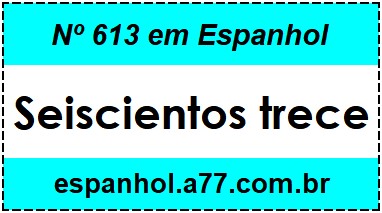 Nº 613 em Espanhol