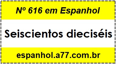 Nº 616 em Espanhol