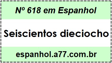 Nº 618 em Espanhol