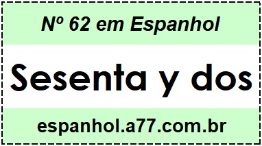 Nº 62 em Espanhol