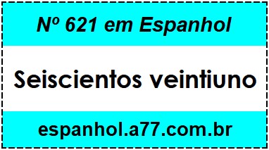 Nº 621 em Espanhol