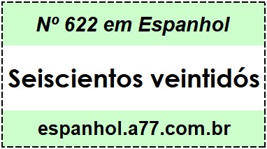 Nº 622 em Espanhol