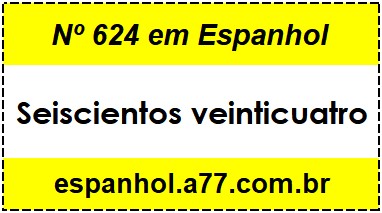 Nº 624 em Espanhol