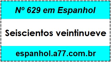 Nº 629 em Espanhol