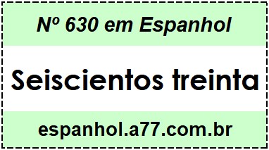 Nº 630 em Espanhol