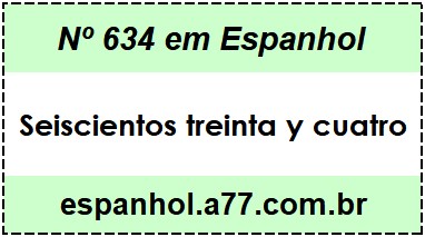 Nº 634 em Espanhol