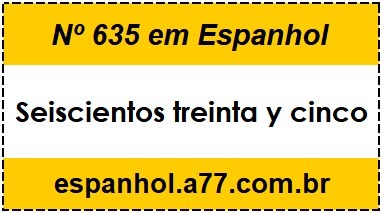 Nº 635 em Espanhol