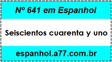 Nº 641 em Espanhol