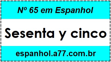 Nº 65 em Espanhol