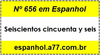 Nº 656 em Espanhol