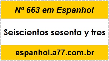 Nº 663 em Espanhol